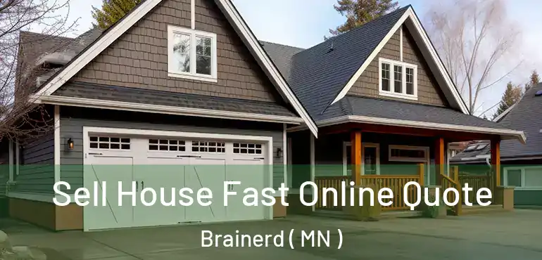  Sell House Fast Online Quote Brainerd ( MN )
