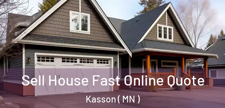  Sell House Fast Online Quote Kasson ( MN )