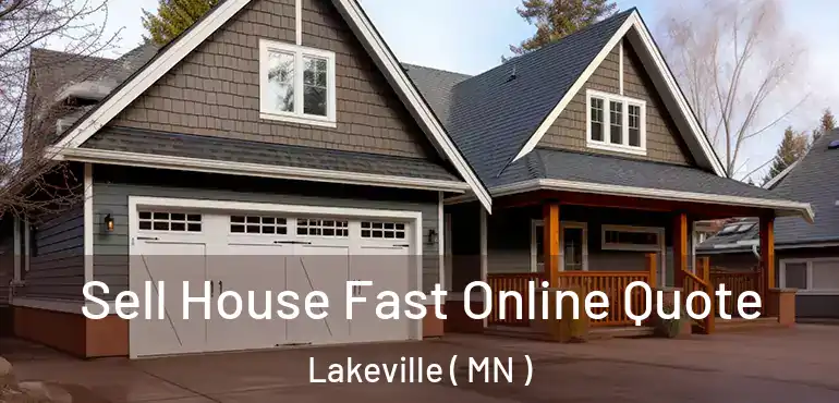  Sell House Fast Online Quote Lakeville ( MN )