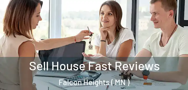  Sell House Fast Reviews Falcon Heights ( MN )