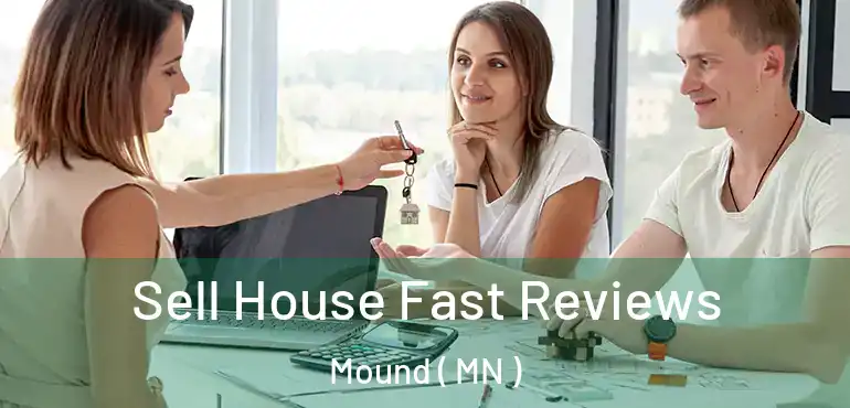  Sell House Fast Reviews Mound ( MN )