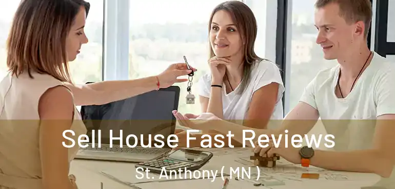  Sell House Fast Reviews St. Anthony ( MN )