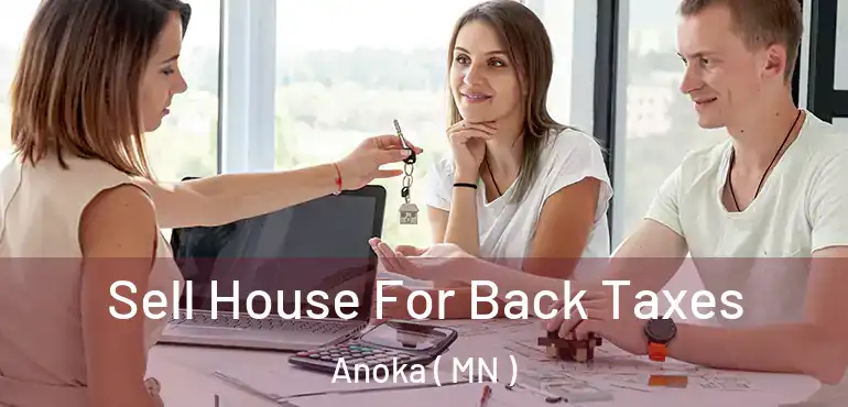  Sell House For Back Taxes Anoka ( MN )