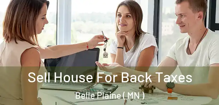  Sell House For Back Taxes Belle Plaine ( MN )