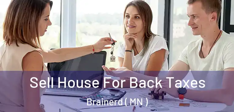  Sell House For Back Taxes Brainerd ( MN )