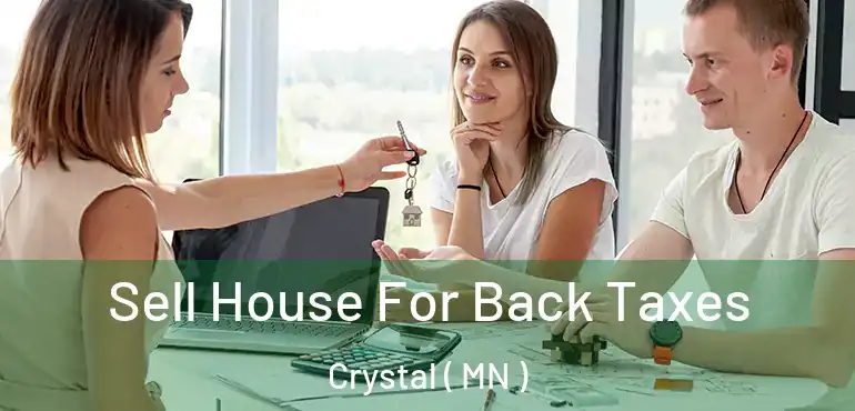  Sell House For Back Taxes Crystal ( MN )