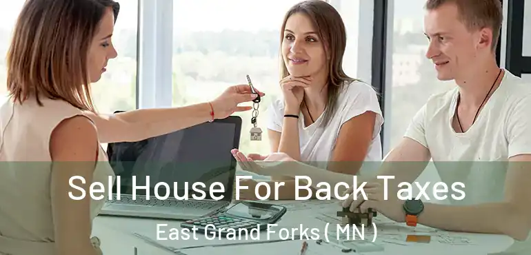  Sell House For Back Taxes East Grand Forks ( MN )