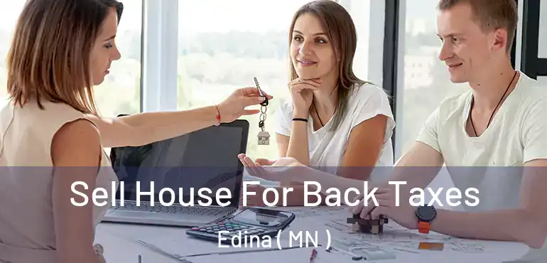  Sell House For Back Taxes Edina ( MN )