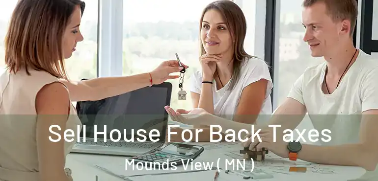  Sell House For Back Taxes Mounds View ( MN )