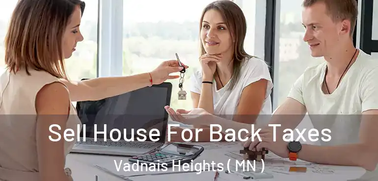  Sell House For Back Taxes Vadnais Heights ( MN )