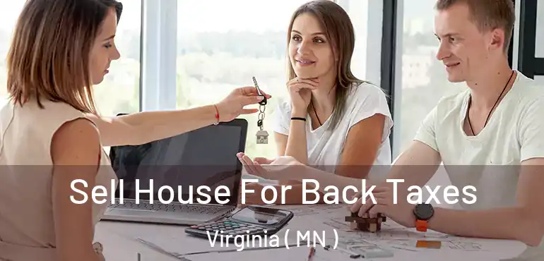  Sell House For Back Taxes Virginia ( MN )