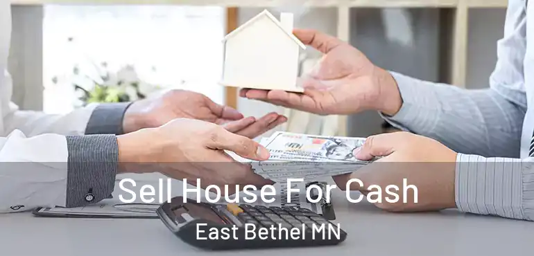  Sell House For Cash East Bethel MN