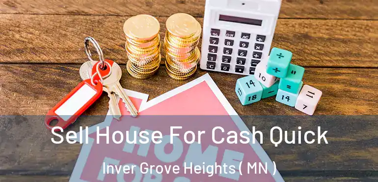  Sell House For Cash Quick Inver Grove Heights ( MN )