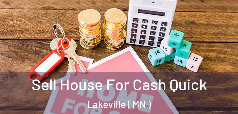  Sell House For Cash Quick Lakeville ( MN )