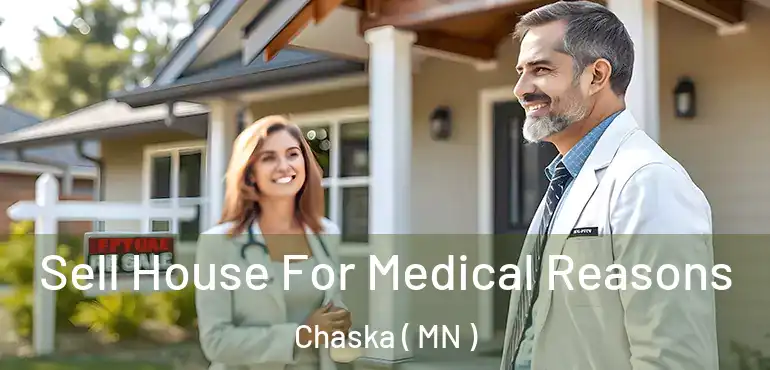  Sell House For Medical Reasons Chaska ( MN )