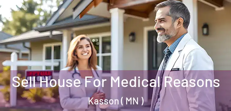  Sell House For Medical Reasons Kasson ( MN )