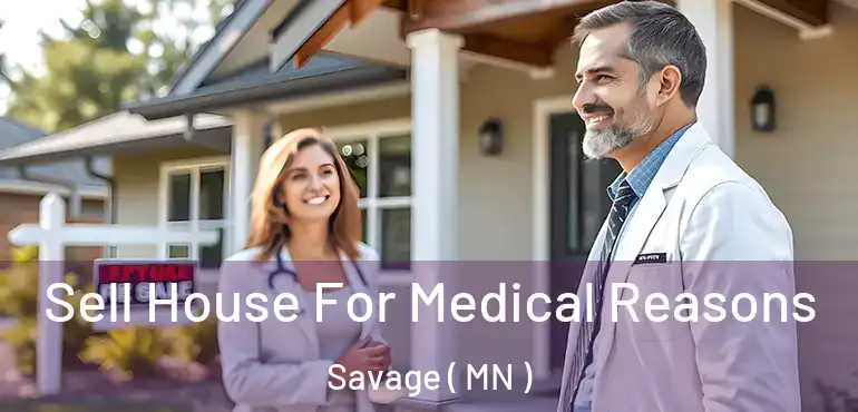  Sell House For Medical Reasons Savage ( MN )