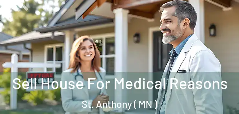  Sell House For Medical Reasons St. Anthony ( MN )