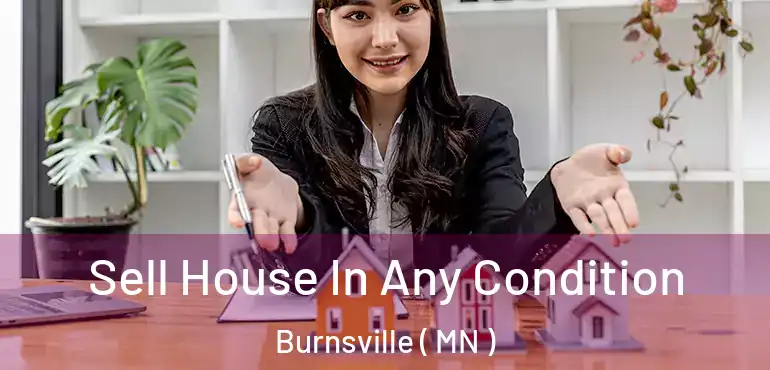  Sell House In Any Condition Burnsville ( MN )