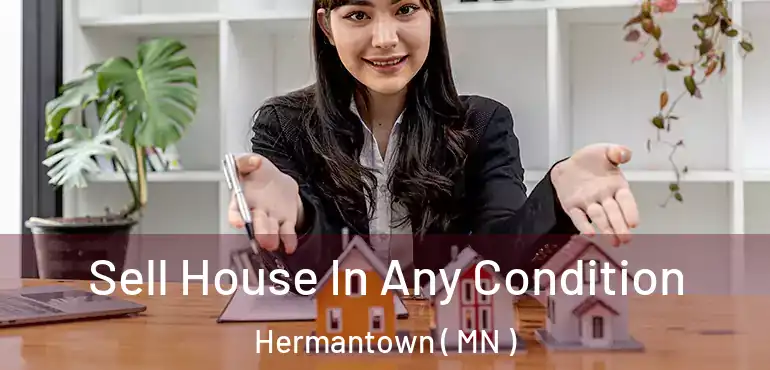  Sell House In Any Condition Hermantown ( MN )