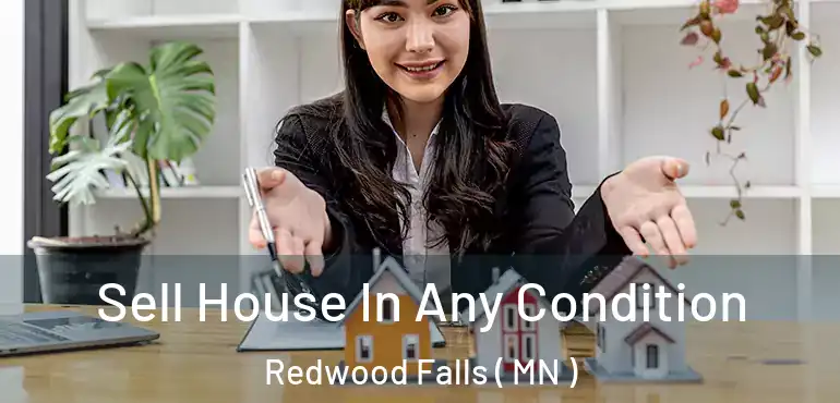  Sell House In Any Condition Redwood Falls ( MN )