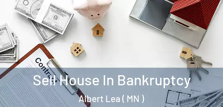  Sell House In Bankruptcy Albert Lea ( MN )
