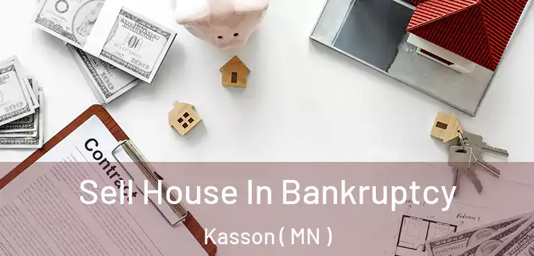  Sell House In Bankruptcy Kasson ( MN )