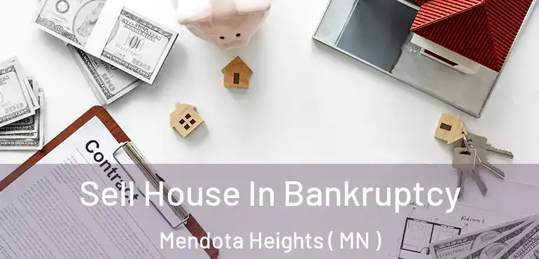 Sell House In Bankruptcy Mendota Heights ( MN )