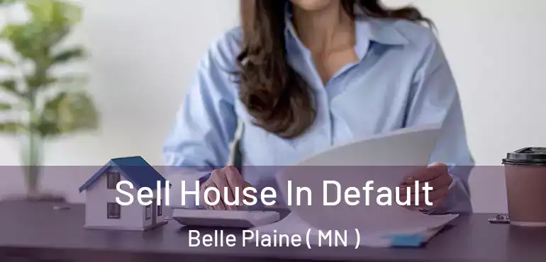  Sell House In Default Belle Plaine ( MN )