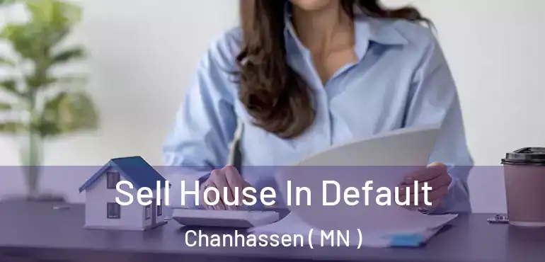  Sell House In Default Chanhassen ( MN )
