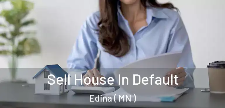  Sell House In Default Edina ( MN )