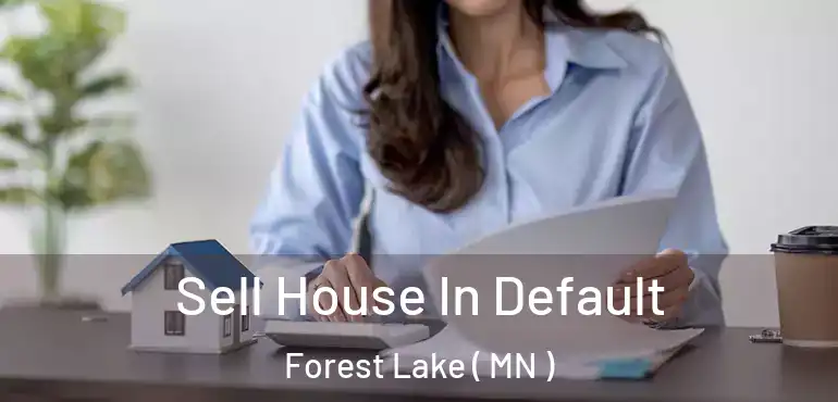  Sell House In Default Forest Lake ( MN )