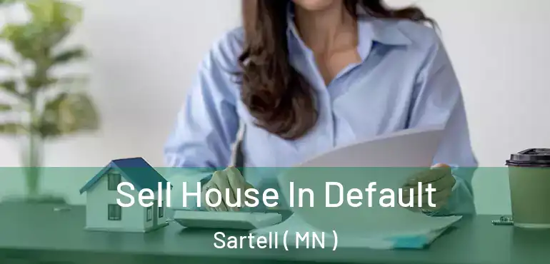  Sell House In Default Sartell ( MN )
