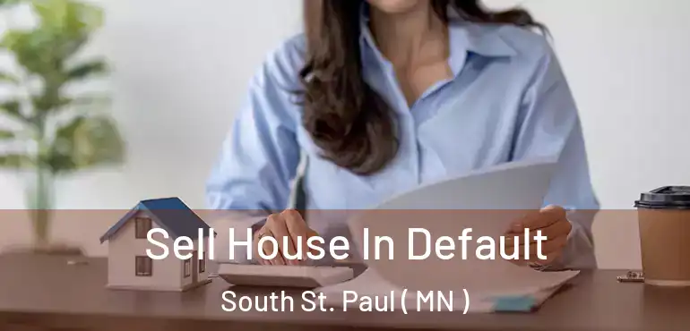  Sell House In Default South St. Paul ( MN )