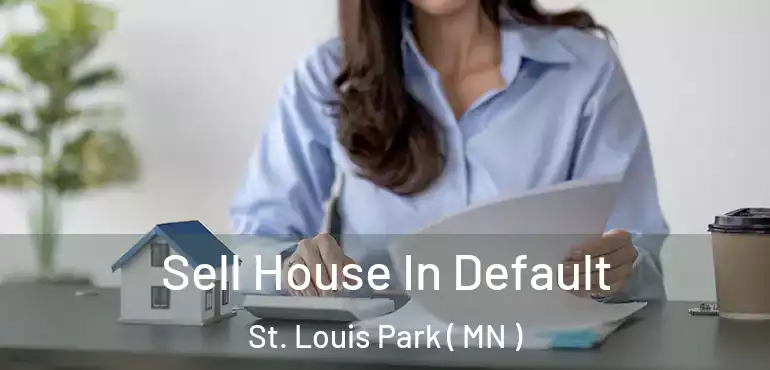  Sell House In Default St. Louis Park ( MN )