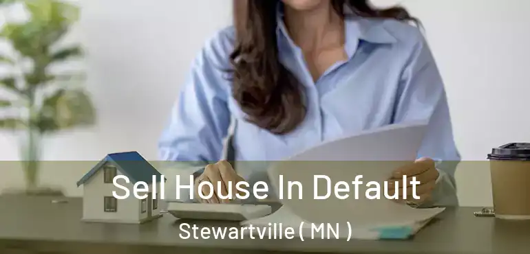  Sell House In Default Stewartville ( MN )