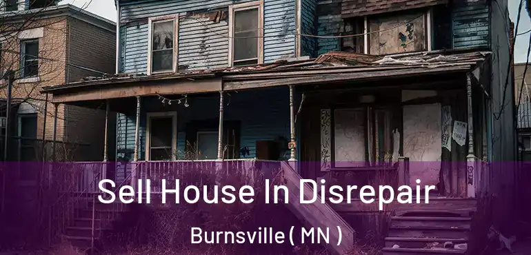  Sell House In Disrepair Burnsville ( MN )