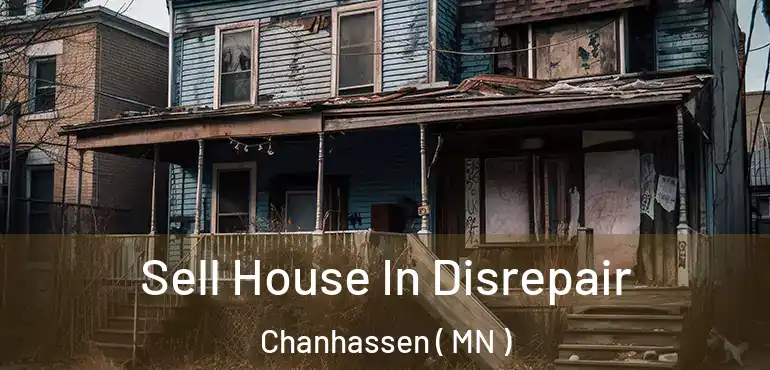  Sell House In Disrepair Chanhassen ( MN )