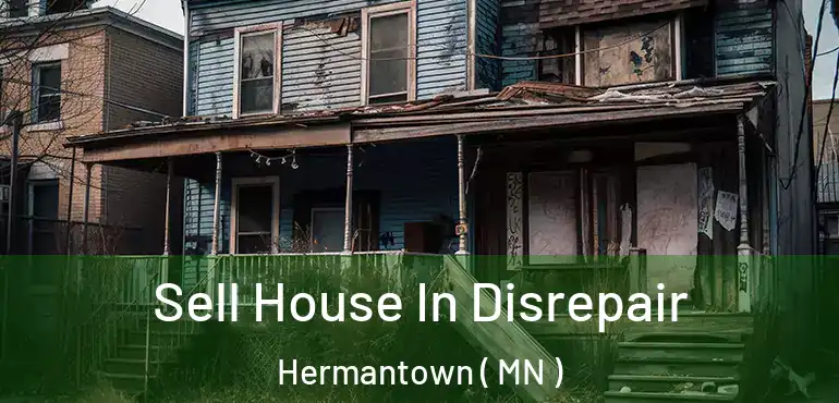  Sell House In Disrepair Hermantown ( MN )