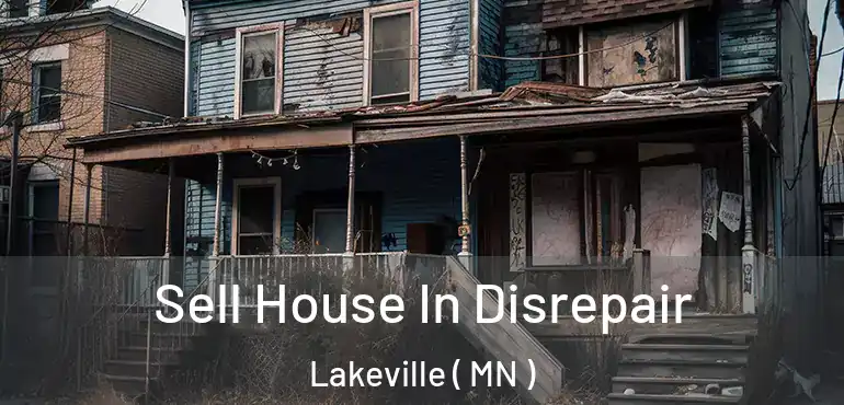  Sell House In Disrepair Lakeville ( MN )