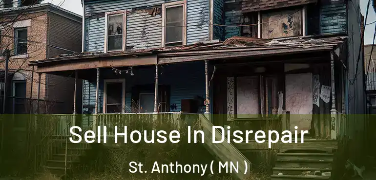  Sell House In Disrepair St. Anthony ( MN )