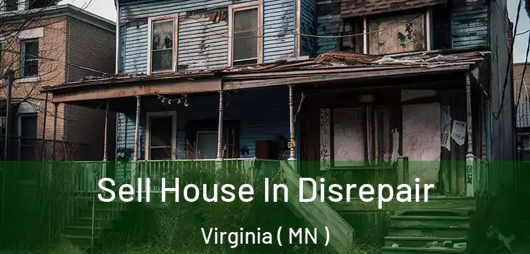  Sell House In Disrepair Virginia ( MN )