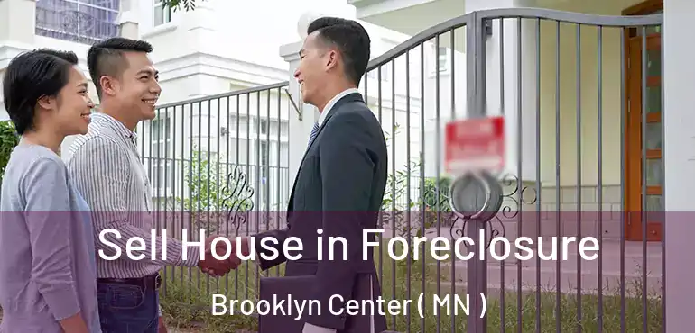  Sell House in Foreclosure Brooklyn Center ( MN )