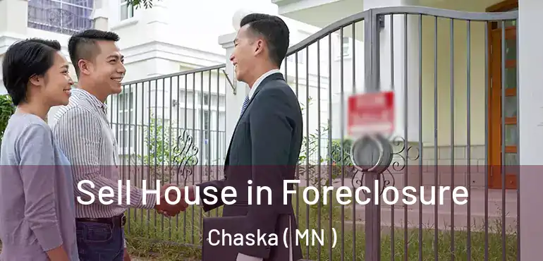  Sell House in Foreclosure Chaska ( MN )