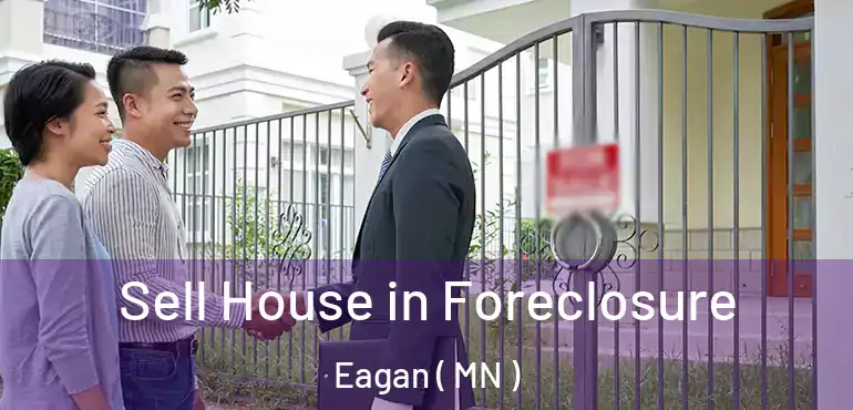  Sell House in Foreclosure Eagan ( MN )