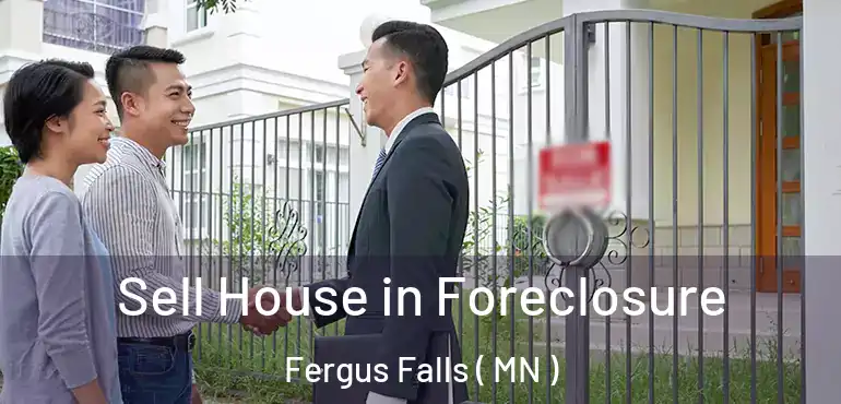  Sell House in Foreclosure Fergus Falls ( MN )