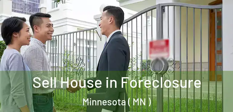  Sell House in Foreclosure Minnesota ( MN )
