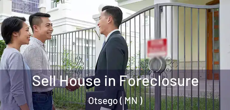  Sell House in Foreclosure Otsego ( MN )
