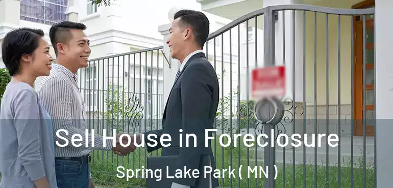  Sell House in Foreclosure Spring Lake Park ( MN )