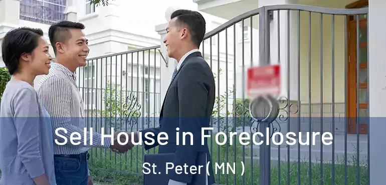  Sell House in Foreclosure St. Peter ( MN )